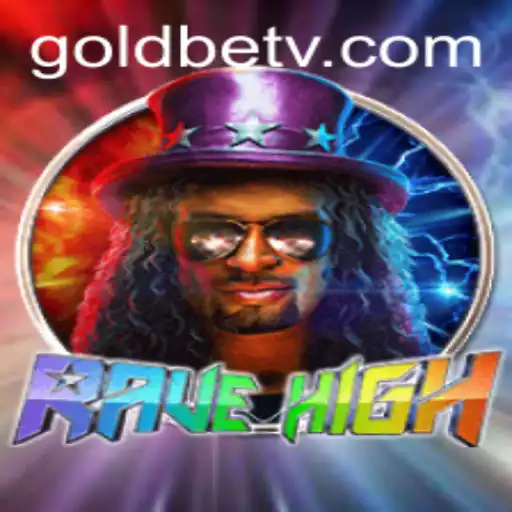 Explore the Exciting World of RaveHigh: A Thrilling Adventure